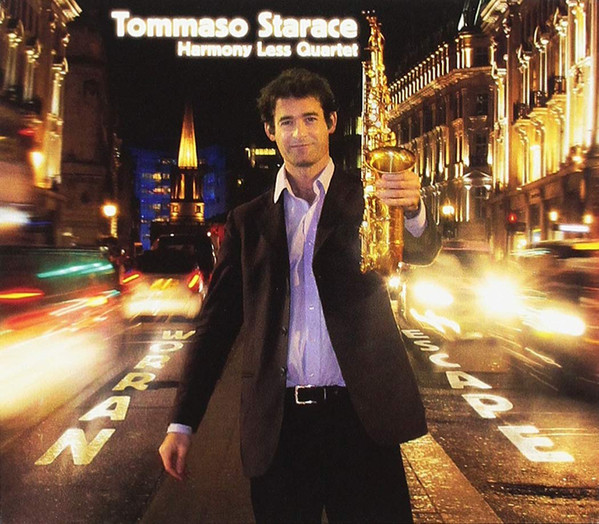 TOMMASO STARACE - Tommaso Starace Harmony Less Quartet ‎: Narrow Escape cover 