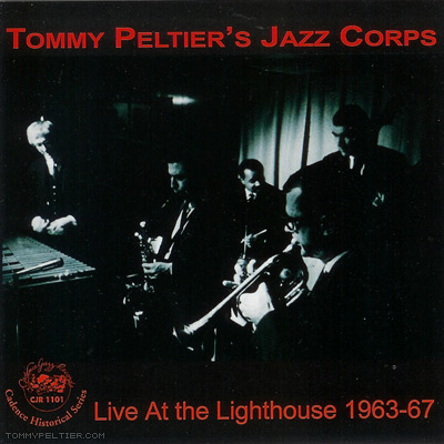 TOMMY PELTIER'S JAZZ CORPS - Live at the Lighthouse 1963-1967 cover 