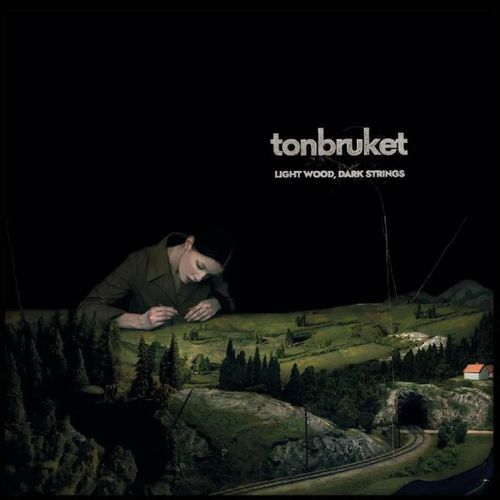 TONBRUKET (DAN BERGLUND'S TONBRUKET) - Light Wood, Dark Strings cover 