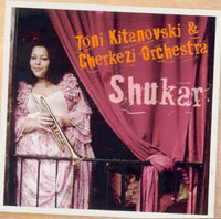 TONI KITANOVSKI - Toni Kitanovski & Cherkezi Orchestra ‎: Shukar cover 
