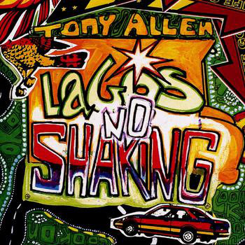 TONY ALLEN - Lagos No Shaking cover 