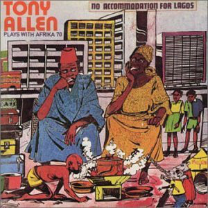TONY ALLEN - No Accommodation For Lagos / No Discrimination cover 