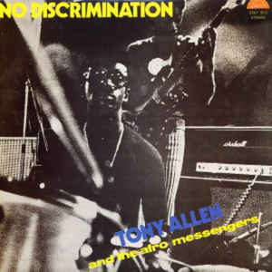 TONY ALLEN - Tony Allen And The Afro Messengers : No Discrimination cover 