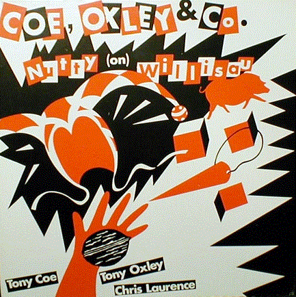 TONY COE - Coe, Oxley & Co. Nutty On Willisau cover 