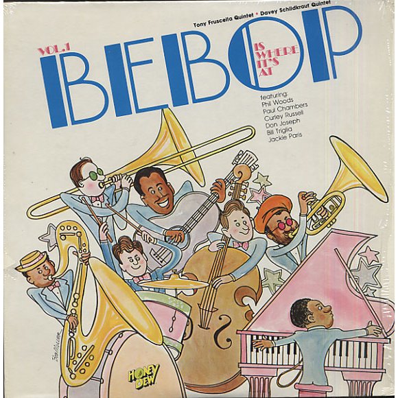 TONY FRUSCELLA - Bebop Is Where It's At, Volume 1 cover 