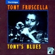 TONY FRUSCELLA - The Unique Tony Fruscella: Tony's Blues cover 
