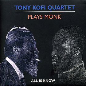 TONY KOFI - Plays Monk : All is Know cover 