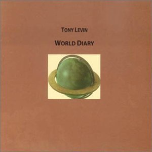 TONY LEVIN (BASS) - World Diary cover 
