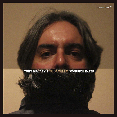 TONY MALABY - Tony Malaby's Tubacello : Scorpion Eater cover 