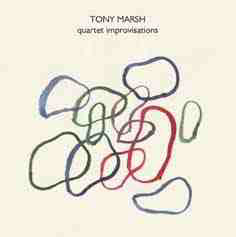TONY MARSH - Quartet Improvisations cover 