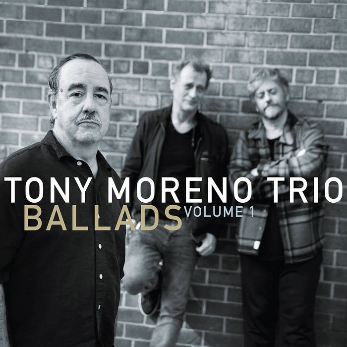 TONY MORENO - Tony Moreno Trio : Ballads Volume 1 cover 