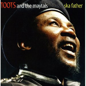 TOOTS AND THE MAYTALS - Ska Father cover 