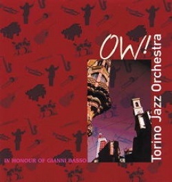 TORINO JAZZ ORCHESTRA - Ow! In Honour Of Gianni Basso cover 
