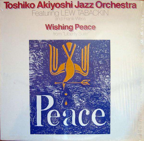 TOSHIKO AKIYOSHI - Toshiko Akiyoshi Jazz Orchestra Featuring Lew Tabackin and Frank Wess ‎: Wishing Peace From 