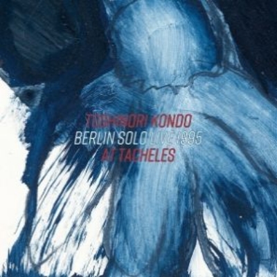 TOSHINORI KONDO 近藤 等則 - Berlin Solo Live 1995 At Taheles cover 