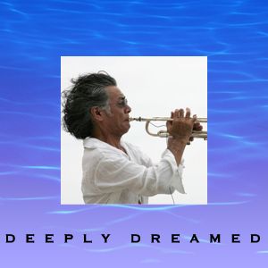 TOSHINORI KONDO 近藤 等則 - Deeply Dreamed cover 