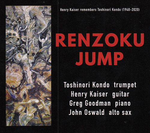 TOSHINORI KONDO 近藤 等則 - Renzoku (Kondo / Kaiser / Goodman / Oswald) : Jump cover 
