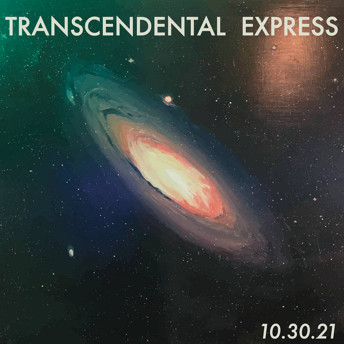 TRANSCENDENTAL EXPRESS - 10&amp;#8203;.&amp;#8203;30&amp;#8203;.&amp;#8203;21 cover 