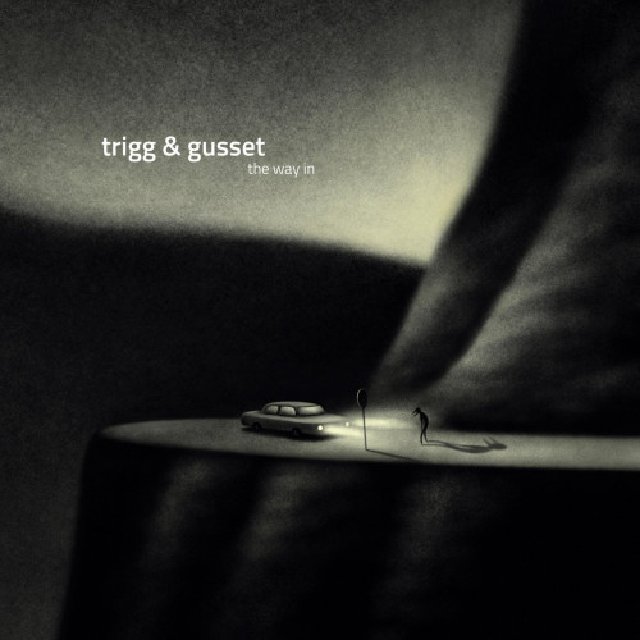 TRIGG AND GUSSET - The Way In cover 