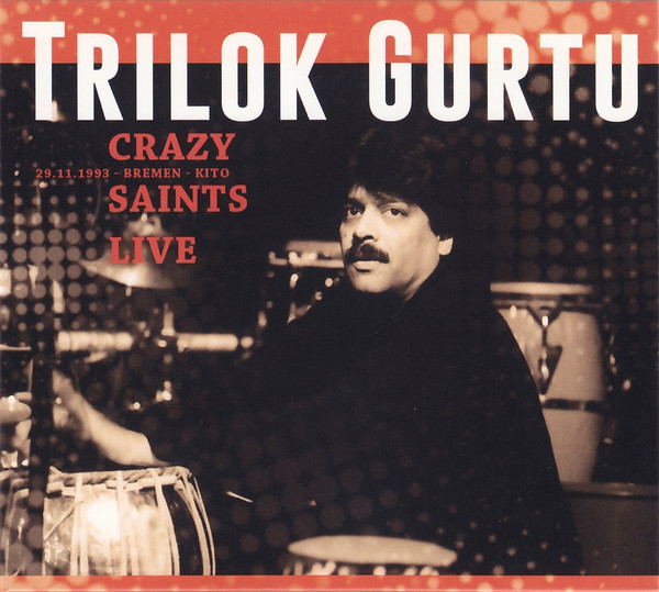 TRILOK GURTU - Crazy Saints Live cover 