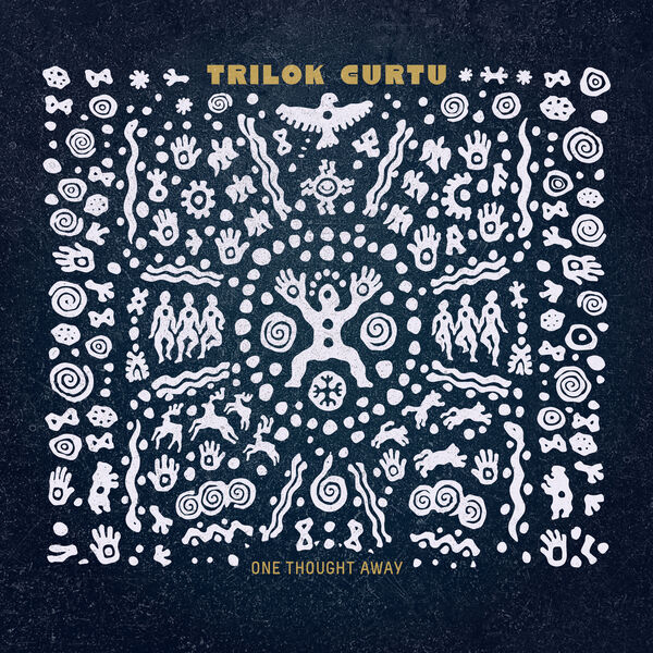 TRILOK GURTU - One Thought Away cover 