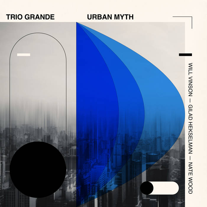 TRIO GRANDE (WILL VINSON GILAD HEKSELMAN NATE WOOD) - Urban Myth cover 