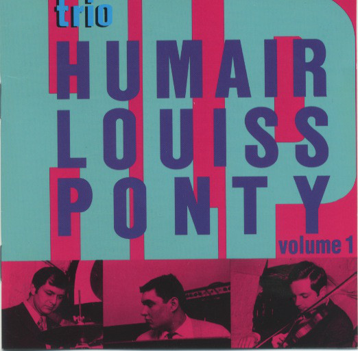 TRIO HLP (HUMAIR LOUISS PONTY) - Trio Humair Louiss Ponty : Volume 1 cover 