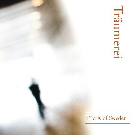 TRIO X (OF SWEDEN) - Traumerei cover 