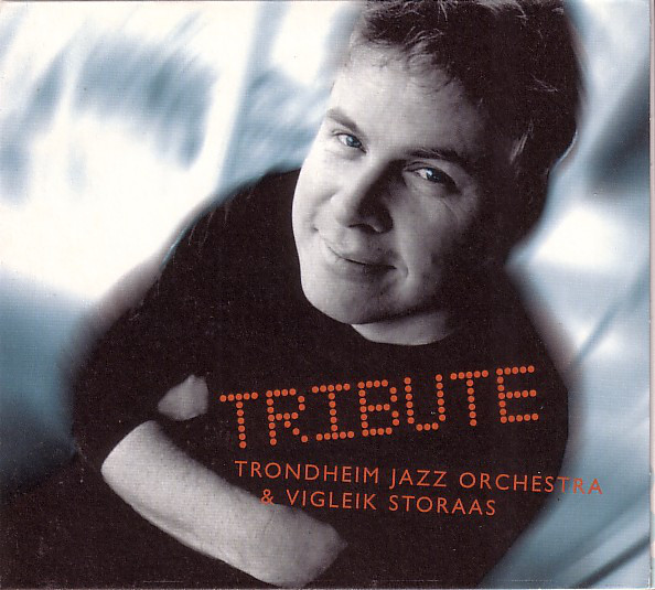 TRONDHEIM JAZZ ORCHESTRA - Trondheim Jazz Orchestra & Vigleik Storaas : Tribute cover 