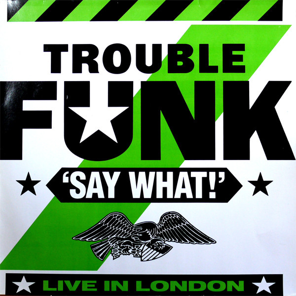 TROUBLE FUNK - Say What! cover 