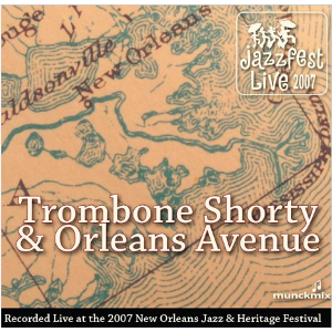 TROY 'TROMBONE SHORTY' ANDREWS - Live at 2007 New Orleans Jazz & Heritage Festival cover 