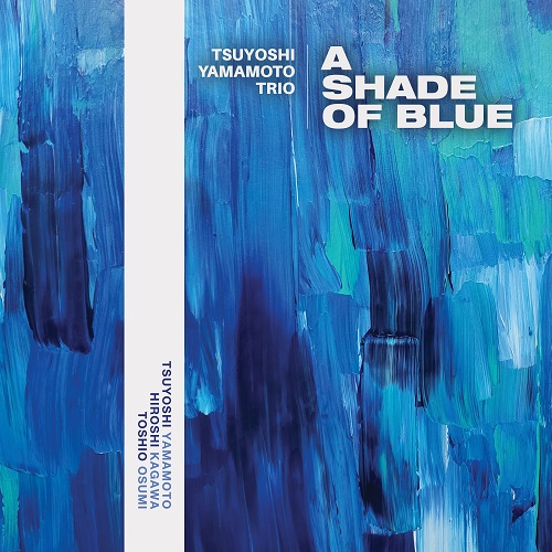 TSUYOSHI YAMAMOTO 山本剛 - A Shade Of Blue cover 