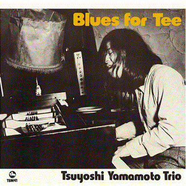 TSUYOSHI YAMAMOTO 山本剛 - Blues For Tee cover 