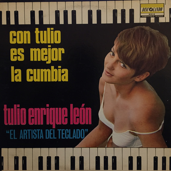 TULIO ENRIQUE LEÓN - Con Tulio Es Mejor La Cumbia cover 