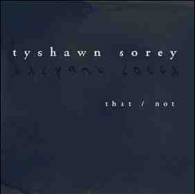 TYSHAWN SOREY - That/Not cover 