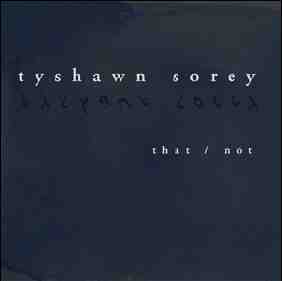 TYSHAWN SOREY - That/Not cover 