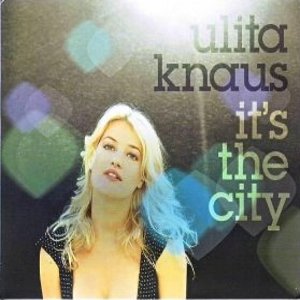 ULITA KNAUS - It's The City cover 
