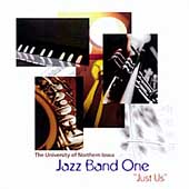 UNIVERSITY OF NORTHERN IOWA JAZZ BAND ONE - Just Us cover 