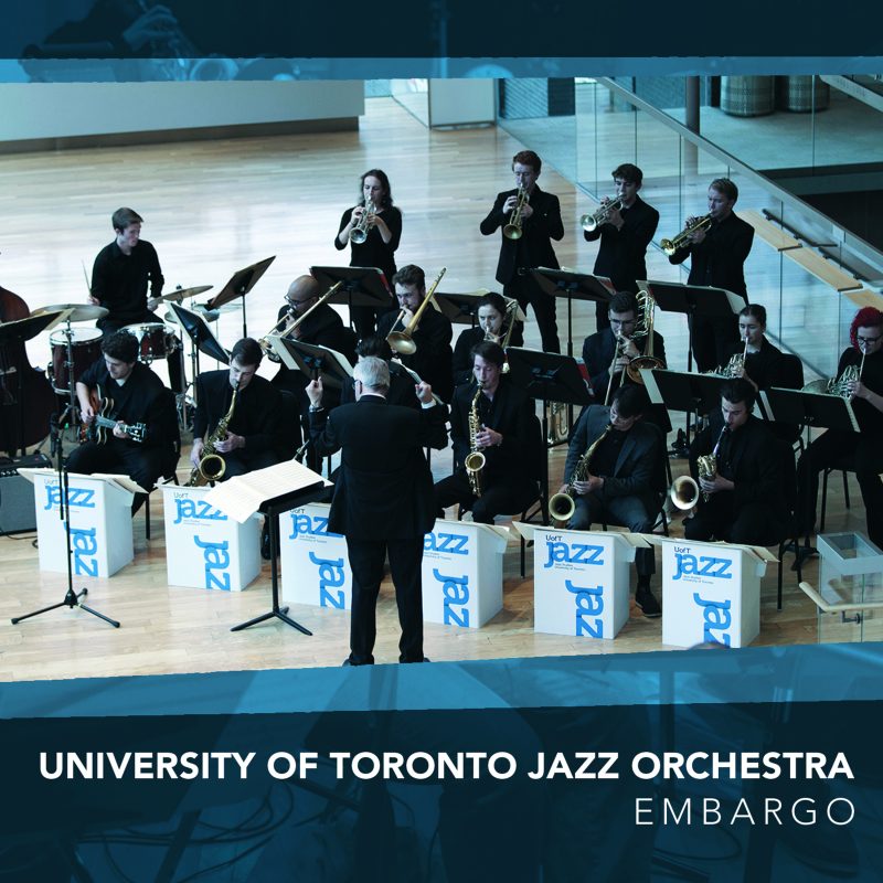 UNIVERSITY OF TORONTO JAZZ ORCHESTRA - Embargo cover 