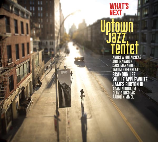 UPTOWN JAZZ TENTET - Whats Next cover 