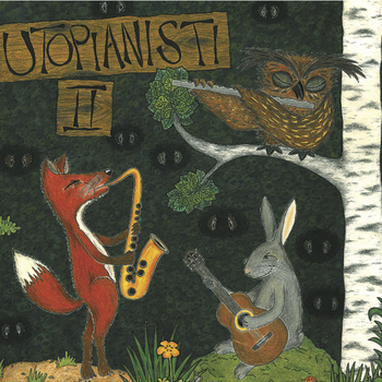 UTOPIANISTI - Utopianisti II + Utopianisti meets Black Motor & Jon Ballantyne cover 