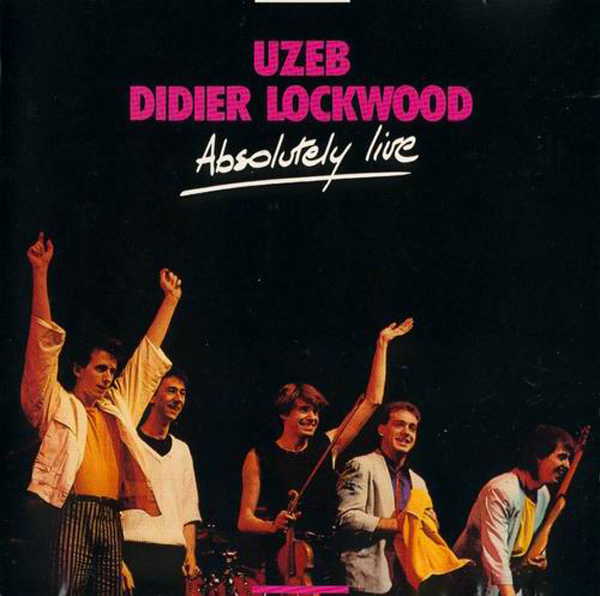 UZEB - Uzeb / Didier Lockwood ‎: Absolutely Live cover 