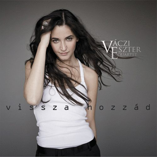 VÁCZI ESZTER - Vissza Hozzád cover 