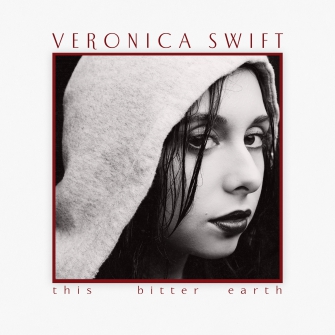 VERONICA SWIFT - The Bitter Earth cover 