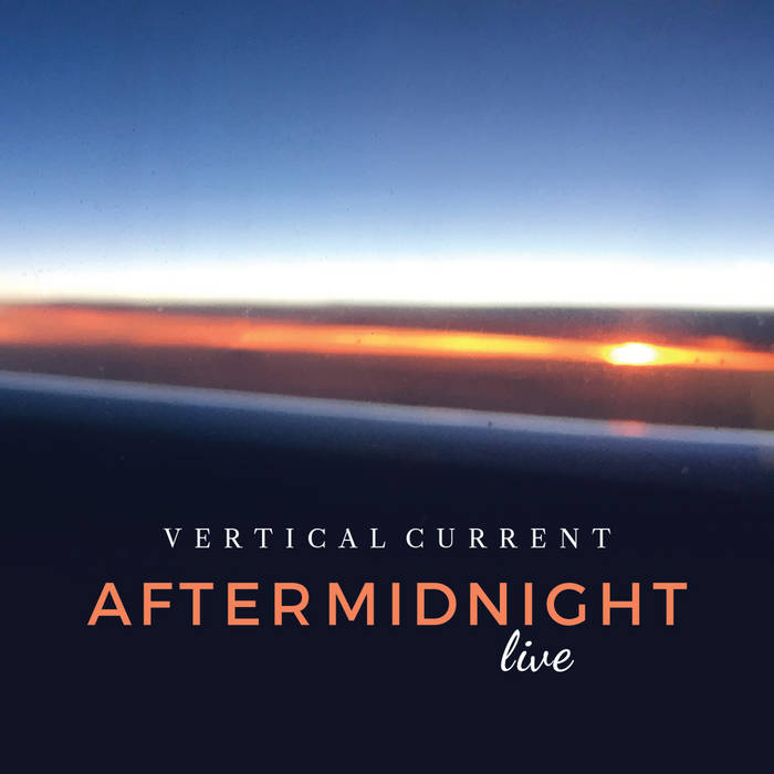 VERTICAL CURRENT - After Midnight Live cover 