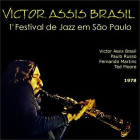 VICTOR ASSIS BRASIL - 1° Festival de Jazz de São Paulo cover 