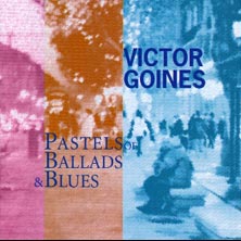 VICTOR GOINES - Pastels of Ballads & Blues cover 