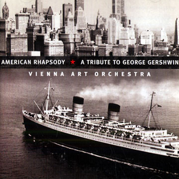 VIENNA ART ORCHESTRA - American Rhapsody: A Tribute to George Gershwin cover 