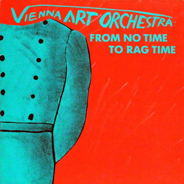 VIENNA ART ORCHESTRA - From No Time to Rag Time cover 