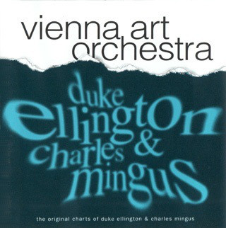 VIENNA ART ORCHESTRA - The Original Charts of Duke Ellington & Charles Mingus cover 